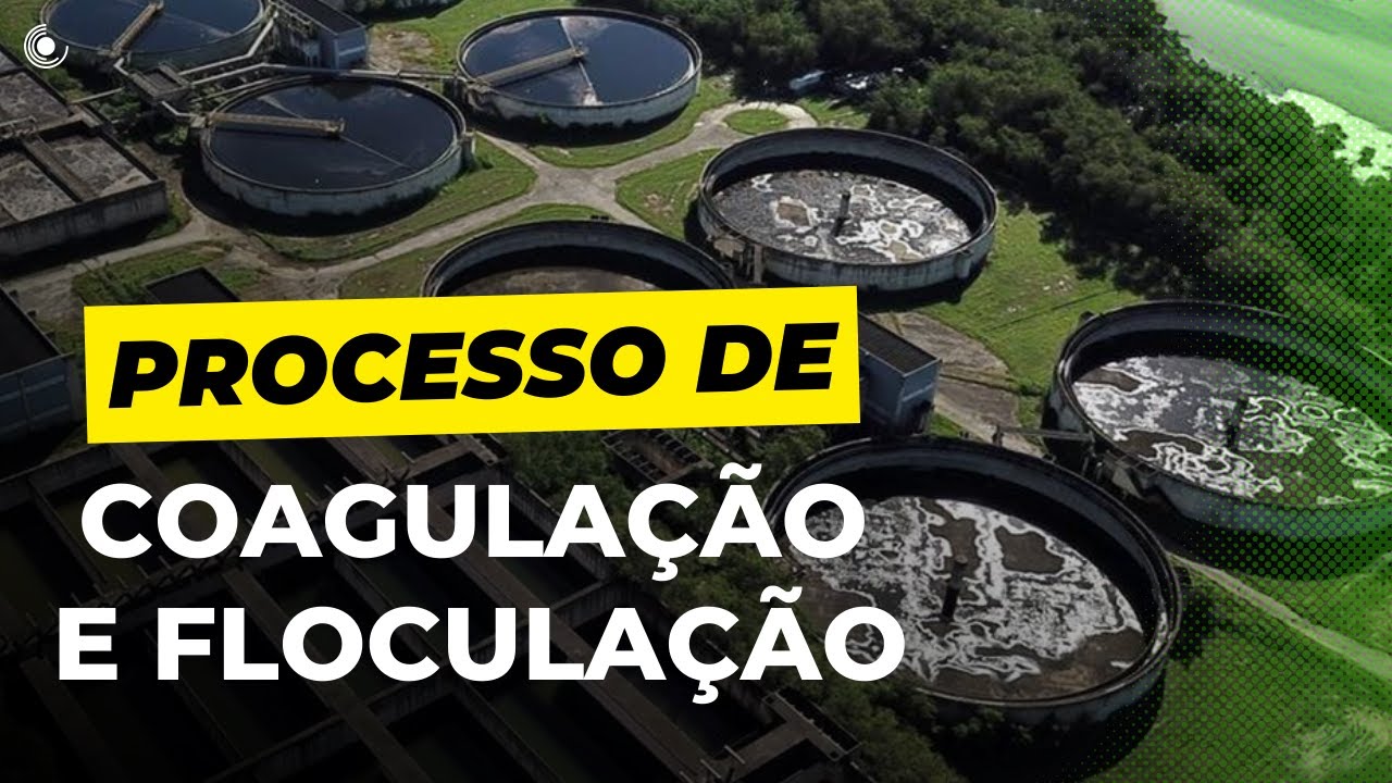 Como funciona o processo de COAGULAÇÃO e FLOCULAÇÃO nas Estações de Tratamento de Água e Esgoto?