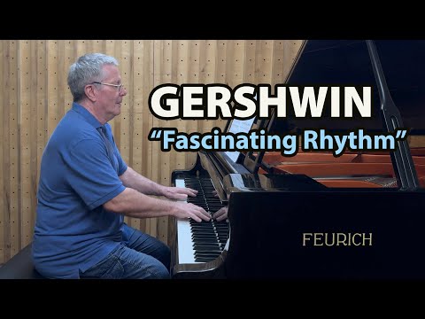 Gershwin “Fascinating Rhythm” Paul Barton, FEURICH grand piano