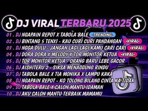 DJ TIKTOK TERBARU 2025🎵DJ NGAPAIN REPOT X TABOLA BALE🎵DJ BINTANG 5 TENXI - KAU CURI CURI PANDANGAN 