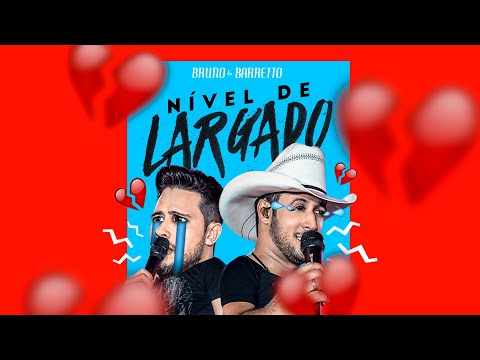 Bruno & Barretto - Nível de Largado