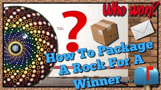 How to package a painted rock for shipping | 1000 Subscriber Winner