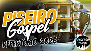 PISEIRO GOSPEL 2026 - REPERTÓRIO NOVO 