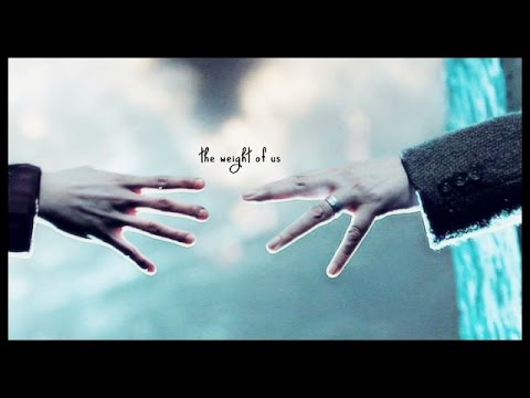 the weight of us | multifandom (11,000 subs).