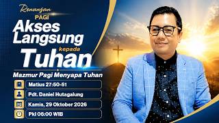 Download lagu AKSES LANGSUNG KEPADA TUHAN - Pdt.Daniel Hutagalung -Mazmur Pagi Menyapa Tuhan-Kamis 29 Oktober 2026 mp3