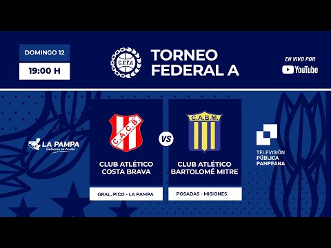 TORNEO FEDERAL A - COSTA BRAVA vs CLUB ATLETICO B. MITRE