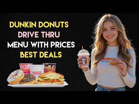 Complete Dunkin’ Donuts Drive-Thru Guide | Donuts, Coffee & Breakfast Menu