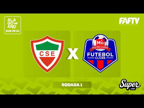 CSE X M10 RIO LARGO  I ALAGOANO SUB 20 A1 - 2026 | PRIMEIRA FASE | AO VIVO
