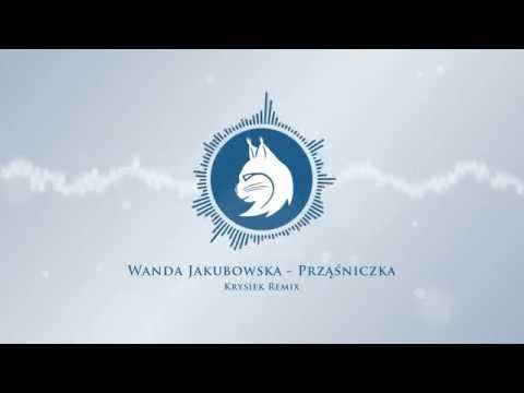 Wanda Jakubowska - Prząśniczka (Krysiek Remix)