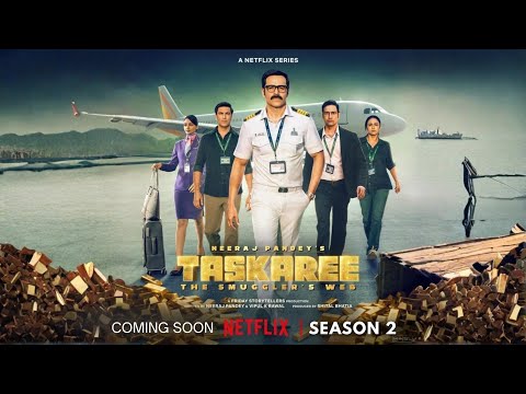 Taskaree The Smuggler's Web Season 2 | Taskaree Season 2 Release Date | Trailer | Netflix