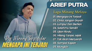 Download lagu Arief Putra - MENGAPA INI TERJADI - CINTAJANGAN GOYAH || LAGU POP MINANGMELAYU TERBARU 2025 mp3