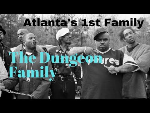 The Dungeon Family: Atlanta's 1st Family Of Hip Hop