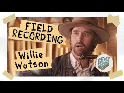 Willie Watson, "Always Lift Him Up and Never Knock Him Down," // GemsOnVHS™