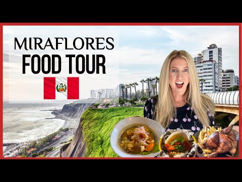 Miraflores Lima Peru Food Tour | 6 Restaurants You Have to Try When Visiting Lima, Peru 🇵🇪 ❤️