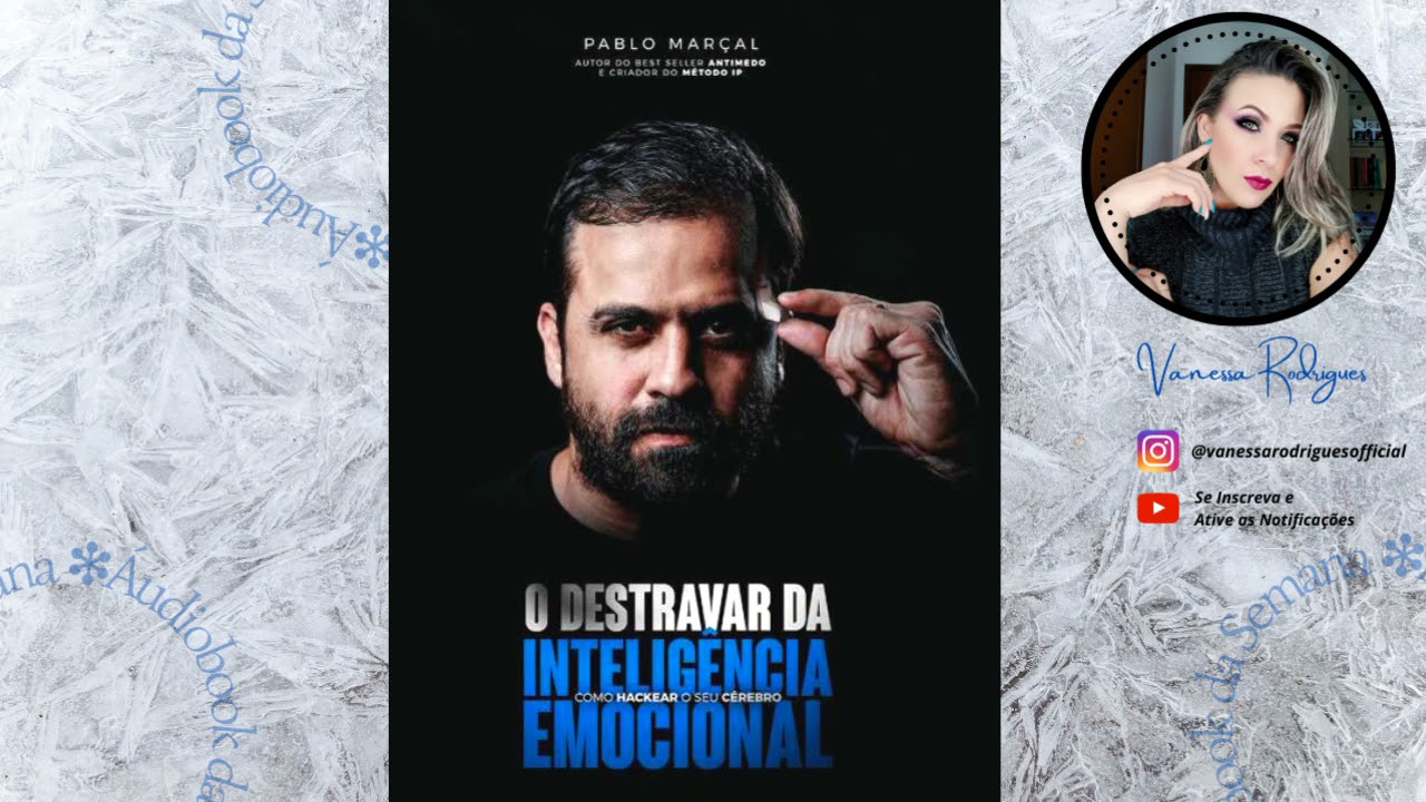 Áudiobook Completo, O Destravar da Inteligência Emocional Pablo Marçal