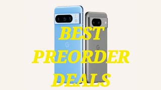 ( PSA ) Google Pixel 8 Pro ( Hurry Up ) Best  PreOrder Deals!