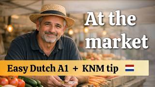 Op de markt 🇳🇱 Easy Dutch Story A1 | Dutch Podcast for Beginners + Mar