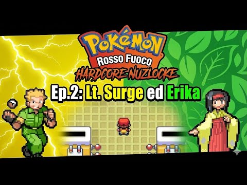 LT SURGE ed Erika| EP. 2 Hardcore Nuzlocke Pokemon rosso fuoco | Gameplay ita |