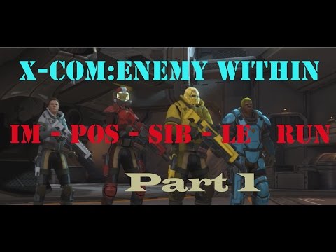 Let's Play - X-COM: Enemy Within (Impossible) Part 1