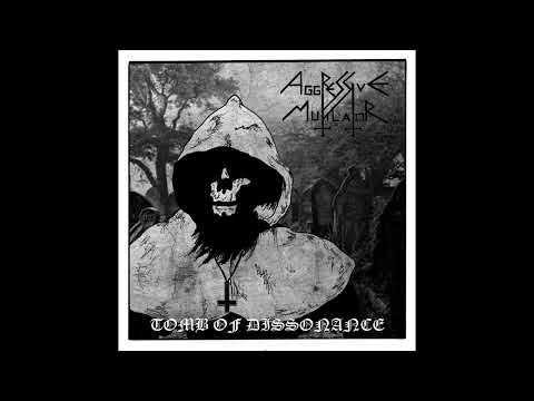 Aggressive Mutilator  - Tomb Of Dissonance  (Full Demo 2023)