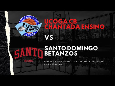 Ucoga CB Chantada Ensino - Santo Domingo Betanzos