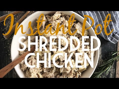 Instant Pot Shredded Chicken