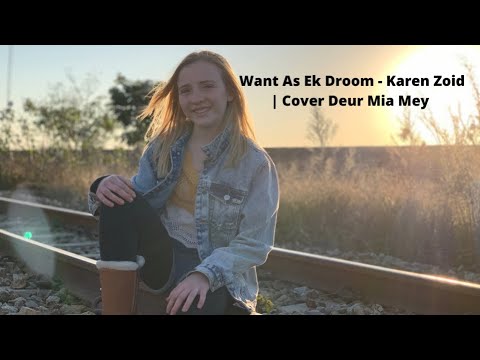 Want As Ek Droom - Karen Zoid || Cover Deur Mia Mey