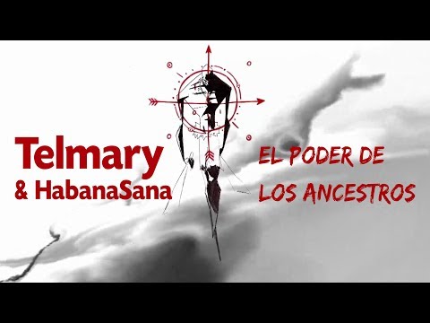 Telmary & HabanaSana - El poder de los ancestros (Visual)