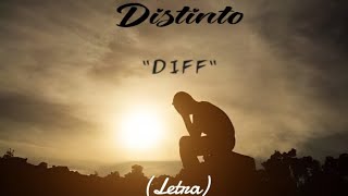 Distinto - DIFF (Letra)