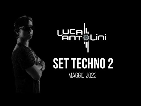LUCA ANTOLINI | Set Techno 2 (Mag. 2023)