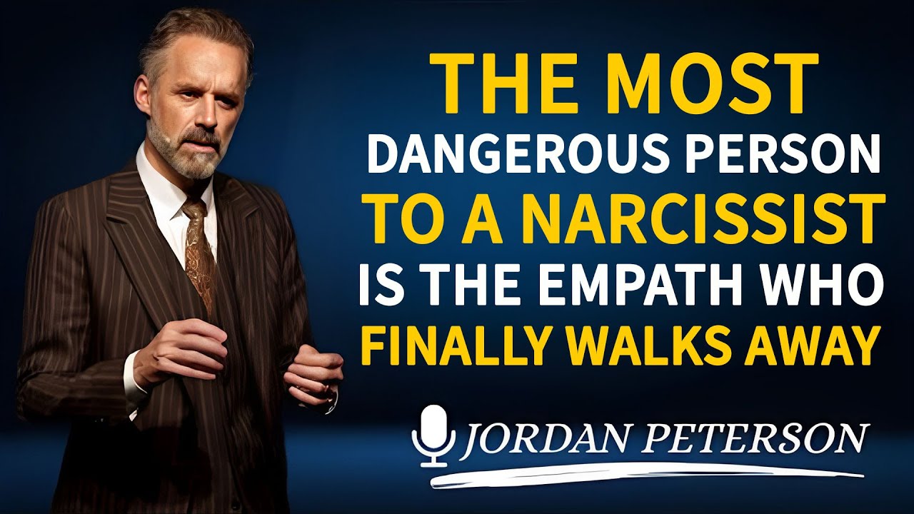 The Most Dangerous Person to a Narcissist The Empath Who Walks Away | Jordan Peterson