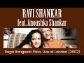 Ravi Shankar feat. Anoushka Shankar - Raga Rangeela Piloo