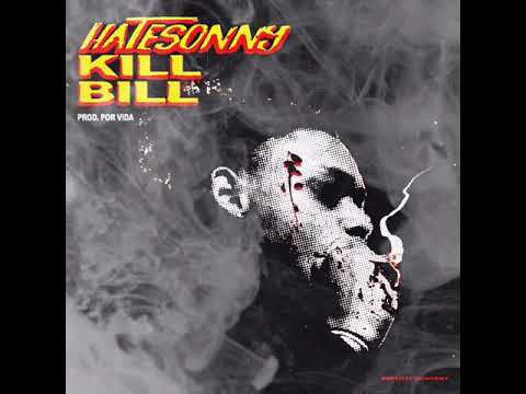 hatesonny - KILL BILL (Official Audio)