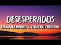 Rauw Alejandro x Chencho Corleone - Desesperados (Letra/Lyrics)