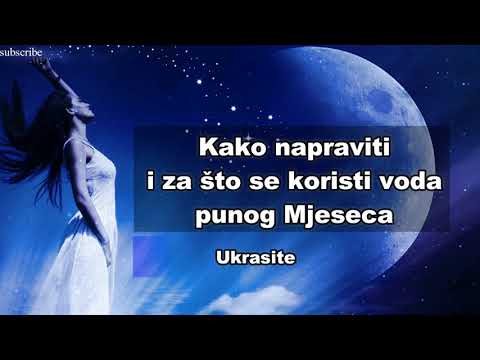 Kako napraviti i za što se koristi voda punog Mjeseca