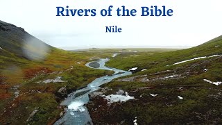 Rivers of the Bible Lesson 4 - The Nile