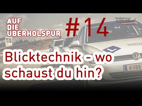 Die richtige BLICKTECHNIK beim Autofahren