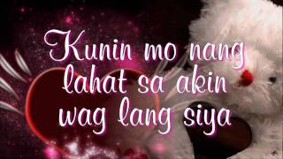 Kunin Mo Na Ang Lahat Sa Akin - Angeline Quinto (Lyrics)