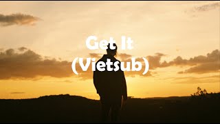 [Vietsub + Lyrics] GET IT - keshi