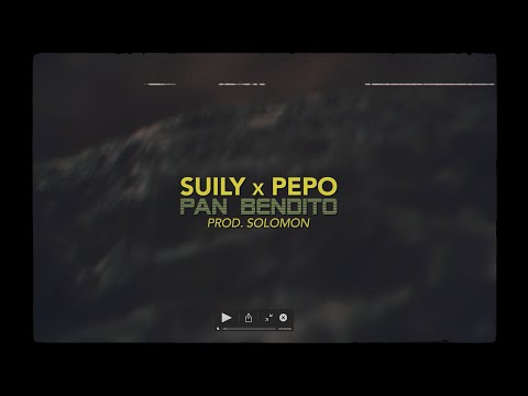 PEPO x SUILY JB - PAN BENDITO [Prod. Solomon] [Shot by Erik_Soon]