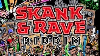 Skank &amp; Rave Riddim Megamix (Maximum Sound) 2017