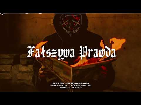 TEIEN DMK -  FAŁSZYWA PRAWDA ft. RAIZA DWZ, OPÓR PFZ, DARO PFZ // PROD. D-LOW BEATS
