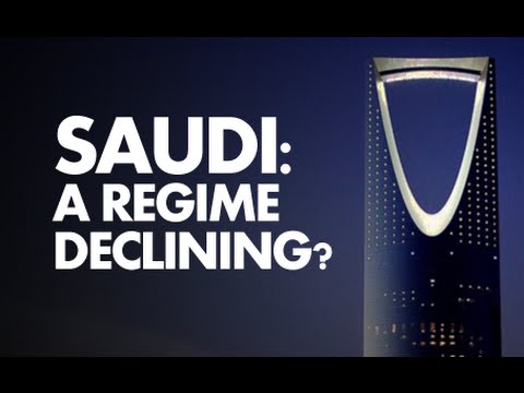 Saudi: A Regime Declining?