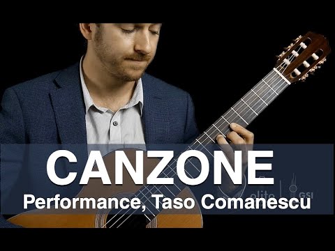 Canzone (Six Lute Pieces) Segovia - EliteGuitarist.com classical guitar performance Taso Comanescu