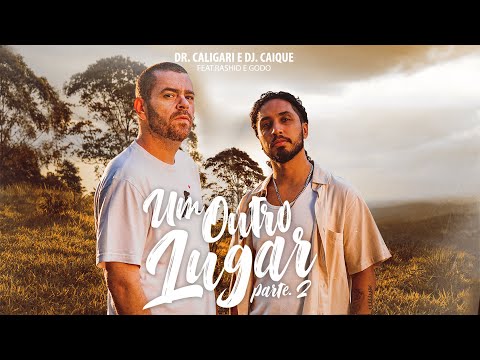 Caligari, Rashid e Godo - Um Outro Lugar parte 2 (Prod. Dj Caique)
