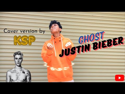 Ghost | Justin Bieber | Cover version | - KSP