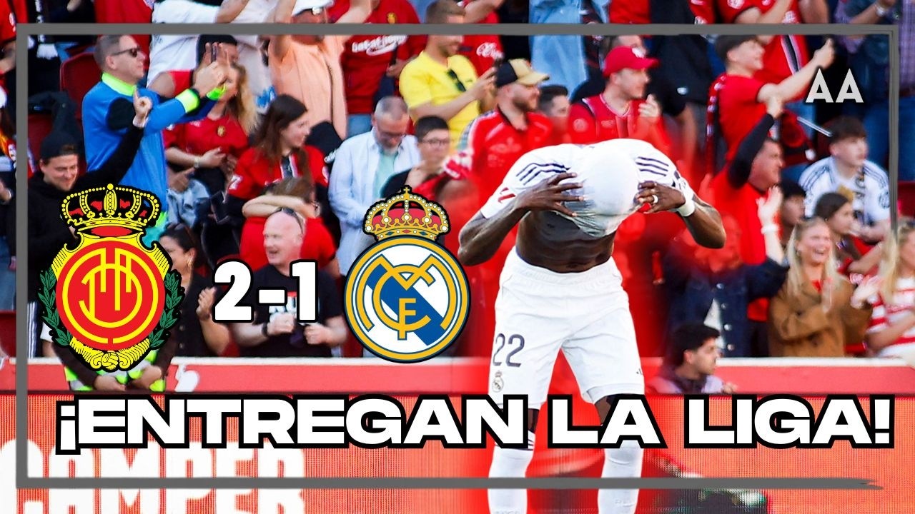 ¡REAL MADRID SE DESPLOMA! Pierde en Mallorca y La Liga se ESCAPA | Andrés Agulla