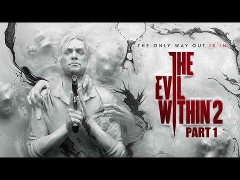 My First Look At The Evil Within 2 In 2021 Is It Good ? Part 1