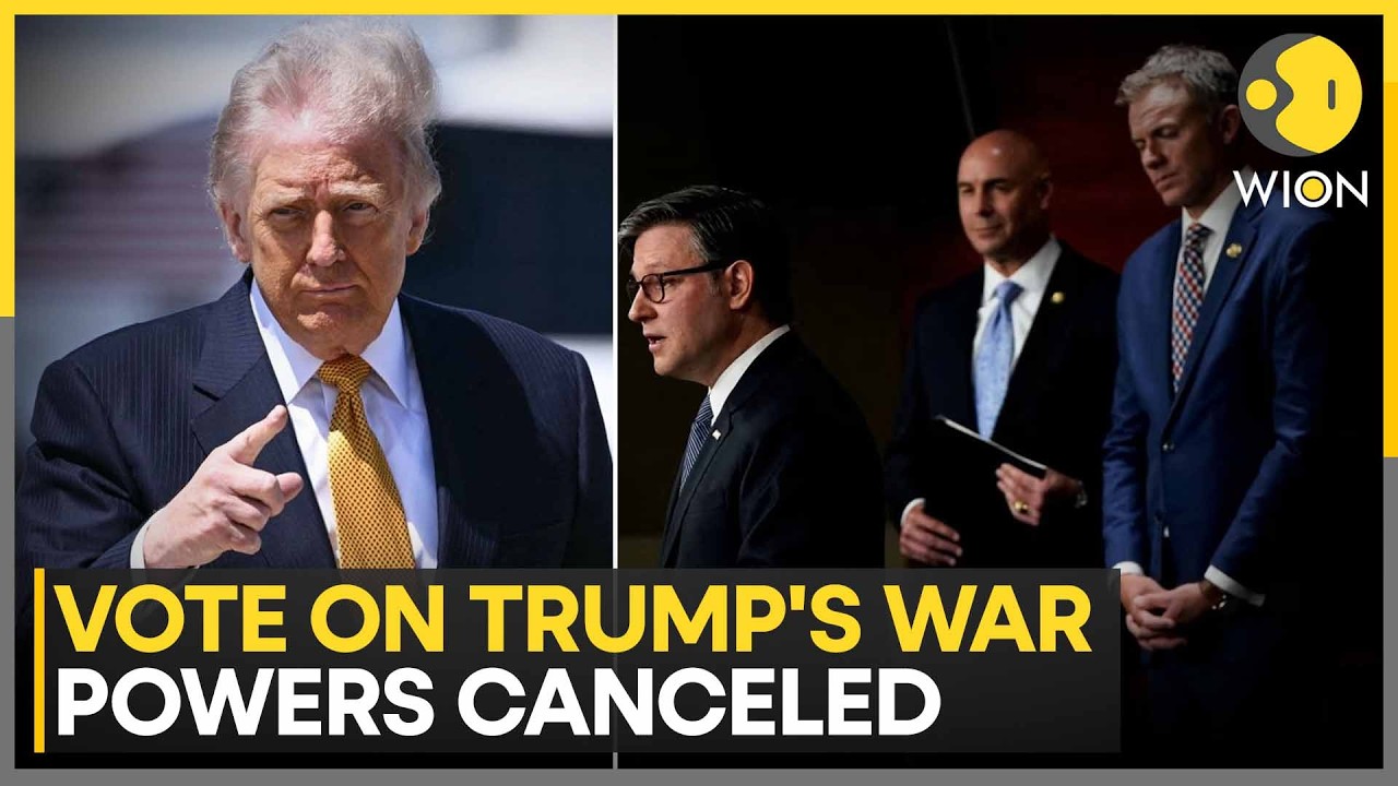 GOP Leaders Cancel House Vote Aimed at Limiting Trump's War Powers on Iran | WION