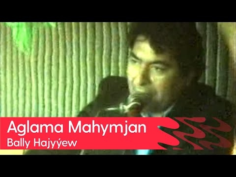 Bally Hajyyew - Aglama Mahymjan | 1991