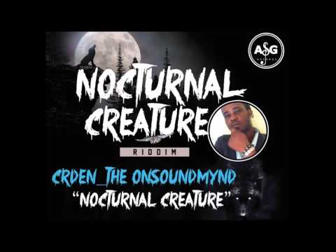 Crden - The Onsoundmynd [Nocturnal Creature Riddim] August 2016